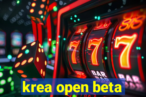 krea open beta